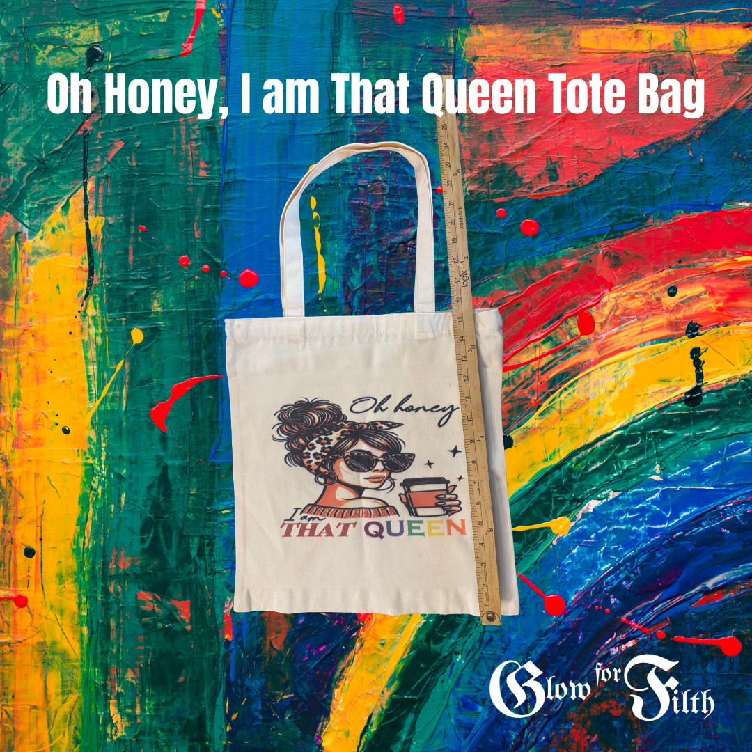 Oh Honey, I Am That Queen Tote Bag – Double-Sided Print - EXCLUSIVE DESIGN