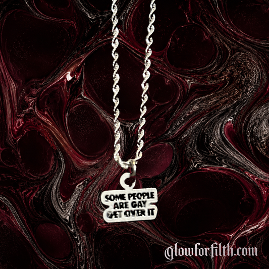 “Some People Are Gay. Get Over It.” Pewter Charm Necklace