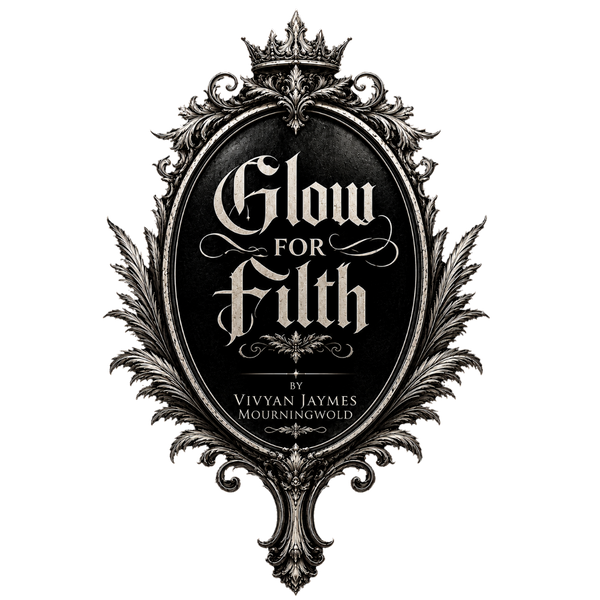 Glow for Filth