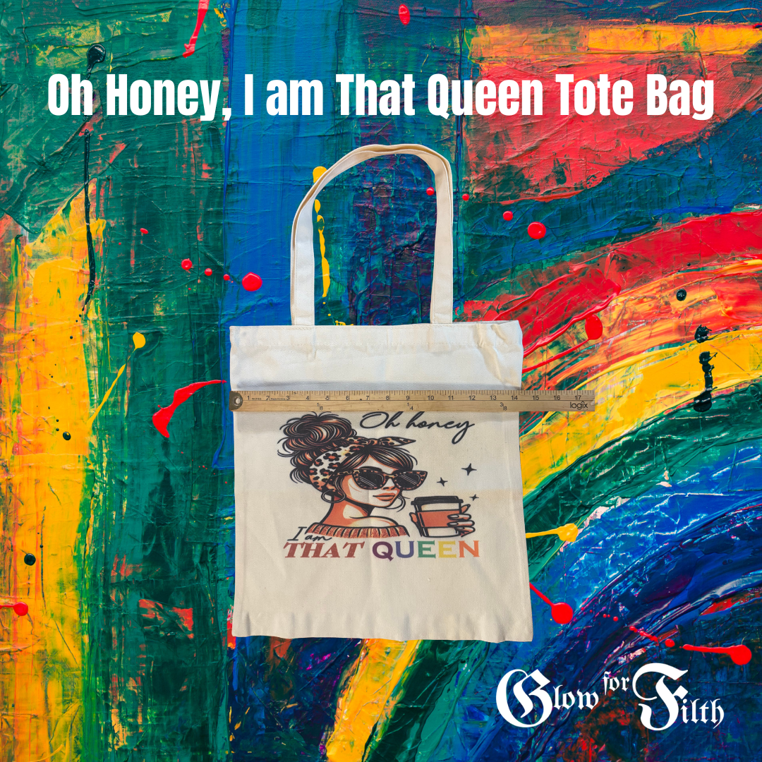 Oh Honey, I Am That Queen Tote Bag – Double-Sided Print - EXCLUSIVE DESIGN