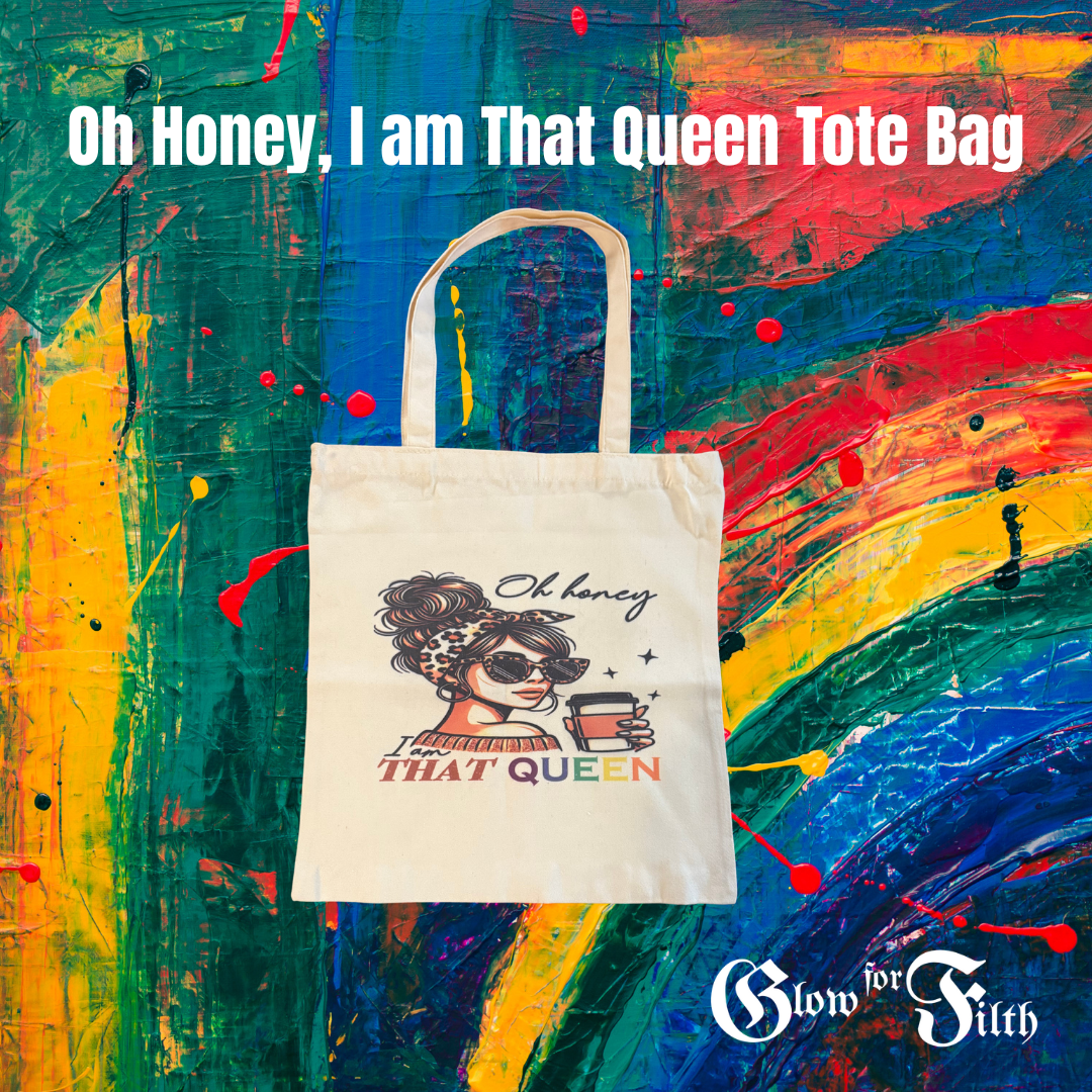 Oh Honey, I Am That Queen Tote Bag – Double-Sided Print - EXCLUSIVE DESIGN