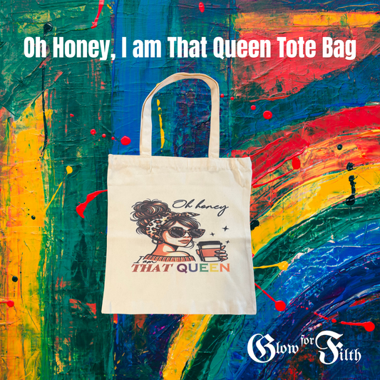 Oh Honey, I Am That Queen Tote Bag – Double-Sided Print - EXCLUSIVE DESIGN