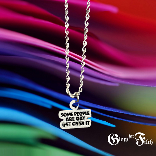 “Some People Are Gay. Get Over It.” Pewter Charm Necklace